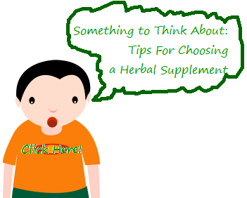 Tips to Choosing a Herbal Supplement herbal supplement, choose herbal supplement